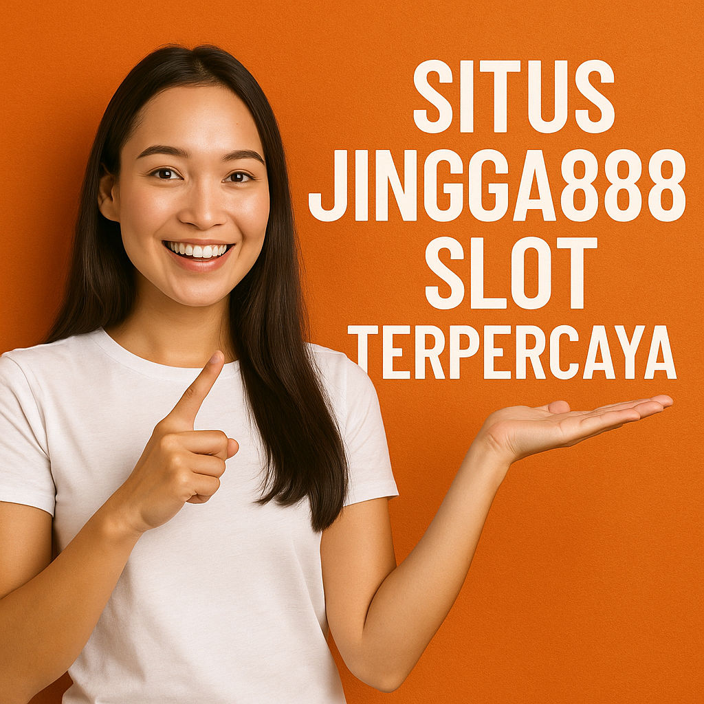 Situs Jingga888 Slot Terpercaya
